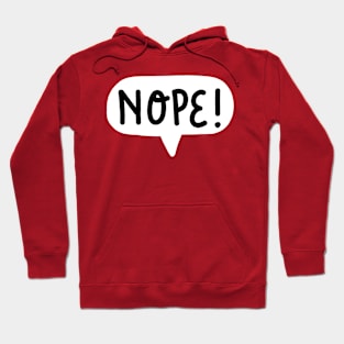 Nope! Hoodie